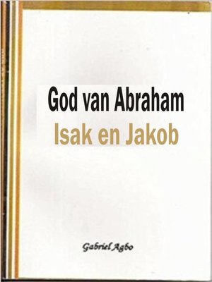 cover image of God van Abraham, Isak en Jakob